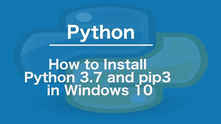 How to Install Python 3.7 and pip3 in Windows 10/8/7