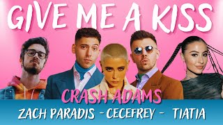 Crash Adams Give Me A Kiss feat. Tiatia, Zach Paradis, Cecefrey - Remix Lyrics Video