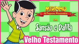 Sansão E Dalila - Midinho, O Pequeno Missionário