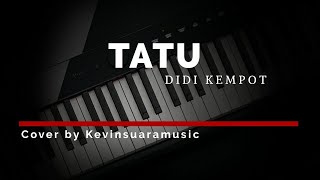 TATU - Didi Kempot (Full lyric) || Piano Instrumental || Cover by Kevinsuaramusic