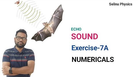 ICSE PHYSICS||Sound-Echo||Chapter-7||Exercise-7A||Numericals||