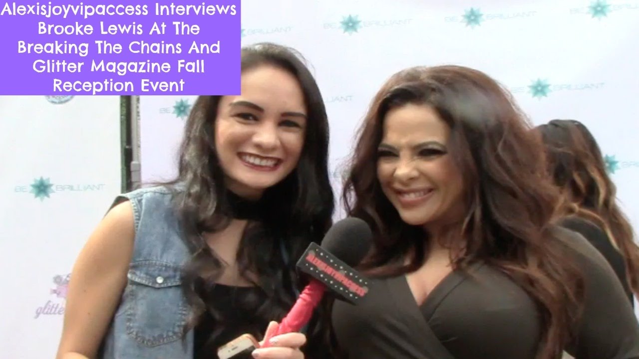 Brooke Lewis Interview With Alexisjoyvipaccess - Breaking The Chains And Glitter Magazine