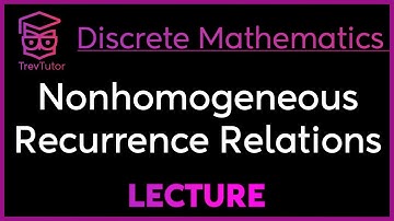 NON-HOMOGENEOUS RECURRENCE RELATIONS - Discrete Mathematics