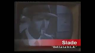 Slade -Ooh La La in L.A.