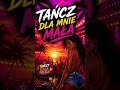 TAŃCZ DLA MNIE MAŁA 🔥🌴 Letni HIT 2026 #shorts