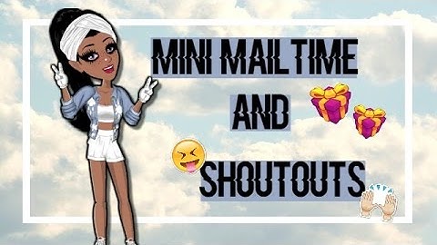 Mini Msp Mailtime//Deleted Footage Issues + Shoutouts