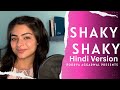 SHAKY SHAKY HINDI FEMALE VERSION SANJU RATHOD POORVA AGGARWAL SHAKY SHAKY HINDI FEMALE VERSION SANJU RATHOD POORVA AGGARWAL