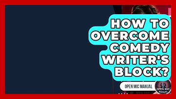 How To Overcome Comedy Writer