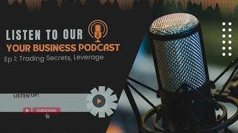 Trading Strategies, Financial Leverage & Funding Explained | Business Podcast Ep 1.