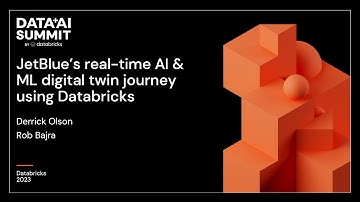 JetBlue’s Real-Time AI & ML Digital Twin Journey Using Databricks