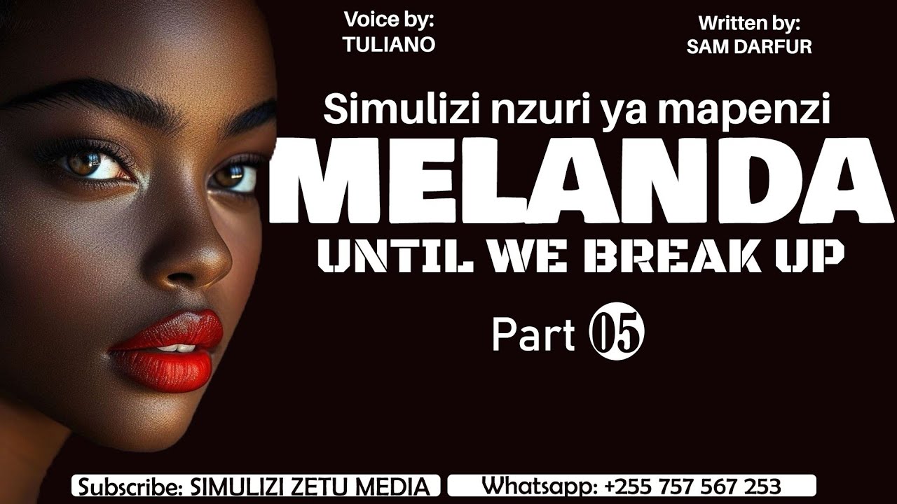 MELANDA [Part 5] Simulizi nzuri ya mapenzi
