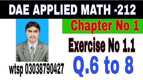 DAE Math 212|| 2nd year || Applied Mathematics- 212||Chapter 1  ||Exercise 1.1|| Question 6 to 8