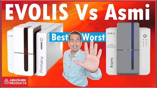 PVC ID Card Printer | Evolis Asmi Vs Evolis Primacy PVC Card Printer | ID Card | AbhishekID.com