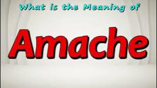 What is the Meaning of Amache | What does Amache mean