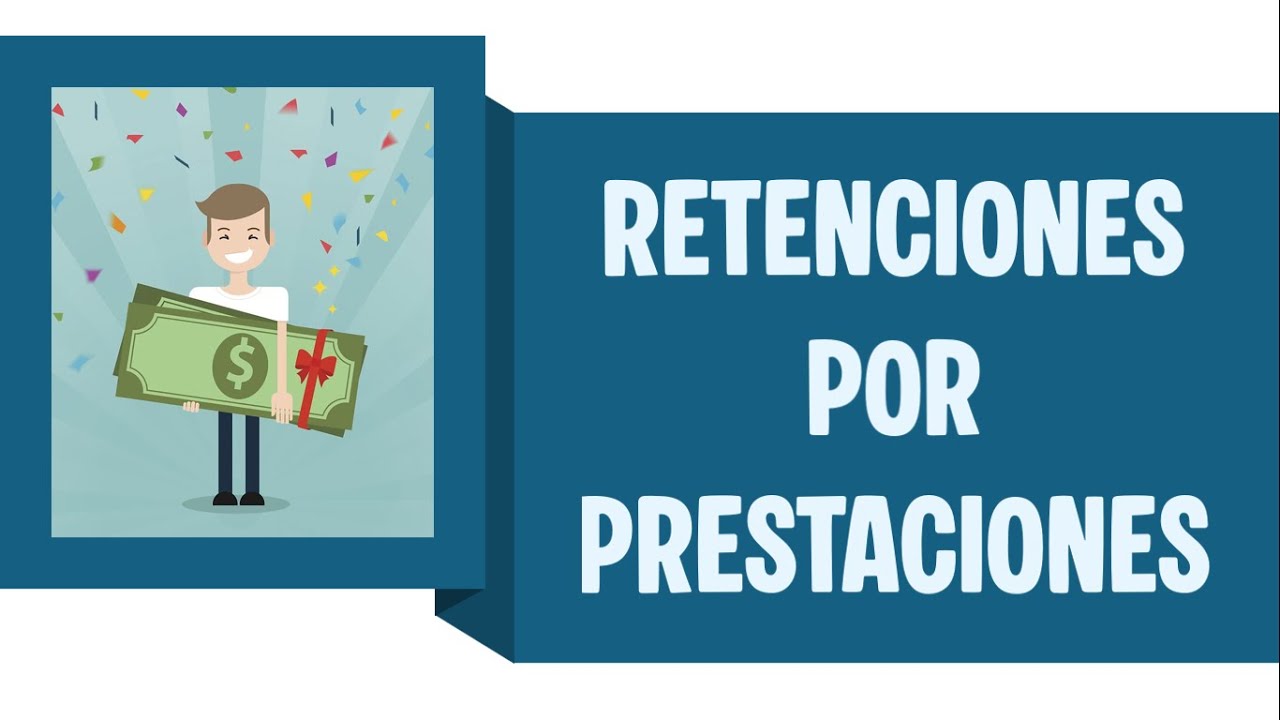RETENCIONES DE ISR POR PRESTACIONES