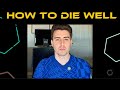 Warrior Poet Way E5: How to Die Well – Chapter 4 Breakdown