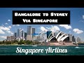 Bangalore to sydney via singapore  singapore airlines