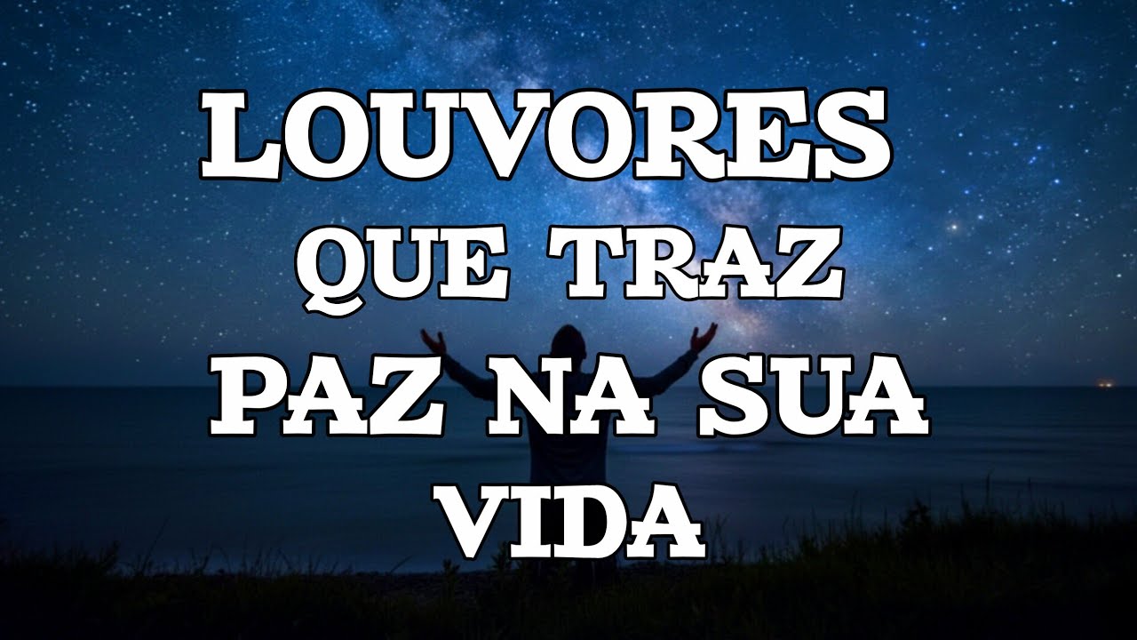 LOUVORES Para ACALMAR a ALMA: As Melhores Músicas Gospel Mais Tocadas 2026