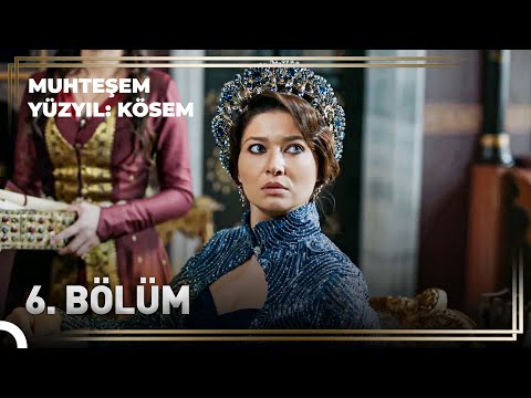 Kösem Sultan'ın Hikayesi 6. Bölüm \