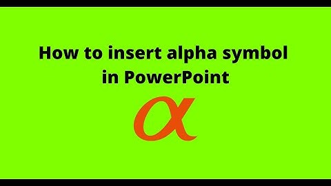 How to insert alpha symbol in PowerPoint