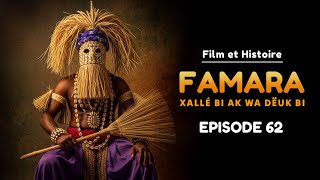 FAMARA Rëbb Kat Bi Ak Wa Dëuk Bi - Episode 62 En Wolof
