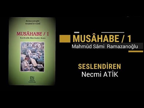 Mahmûd Samî Ramazanoğlu | Musahâbe-1 | Bölüm-5 | Seslendiren Necmi Atik | Kitaplar Dile Geldi