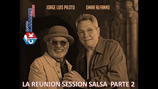 Karaoke La Reunion Session Omar Alfanno Ft Jorge Luis Piloto Parte 2