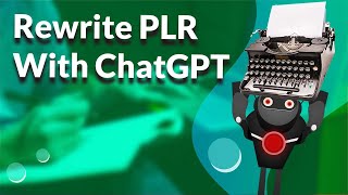 How to Make PLR Articles Unique With ChatGPT (AI Writing)