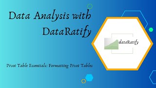 Excel Pivot Table Series: Formatting Like a Pro