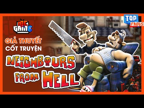 Giả Thuyết Game: Neighbours from Hell - Gã Hàng Xóm Tới Từ Địa Ngục | meGAME