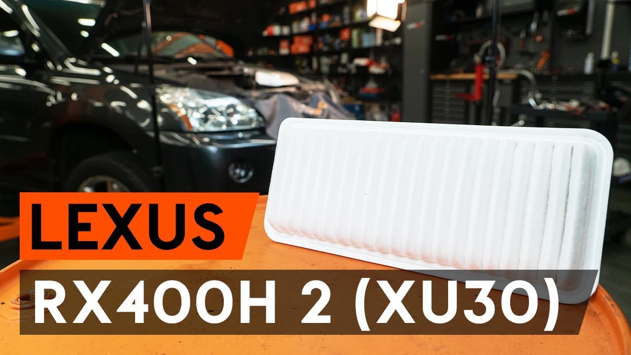 Jak Wymienić Filtr Powietrza / Filtr Silnikaw W Lexus Rx400H 2 (Xu30) [Poradnik Autodoc] - Youtube