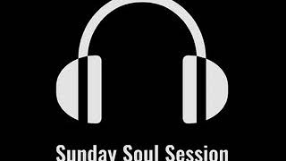 Sunday Soul Session mix 3