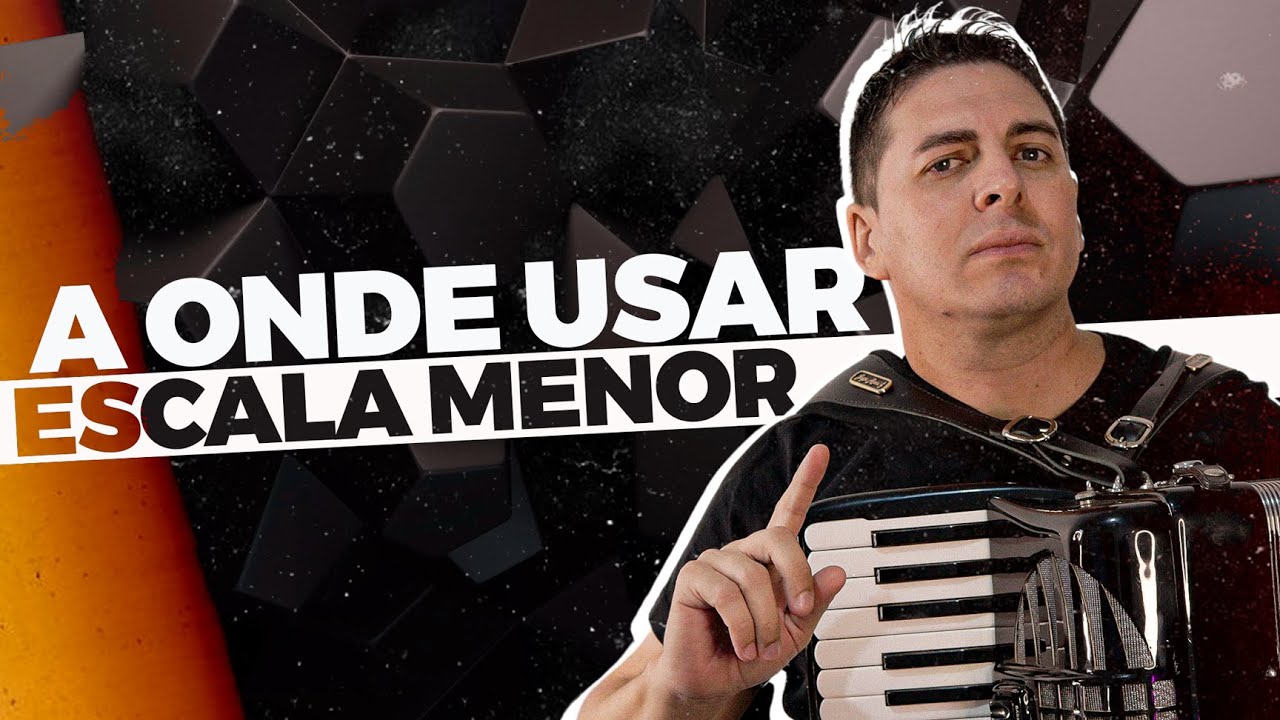 Onde e Como USAR as Escalas Menores no Acordeon | Aula de Acordeon