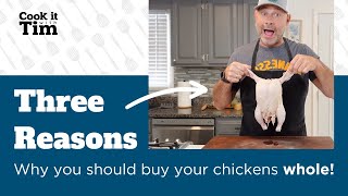 3 Reasons why you should buy whole chickens