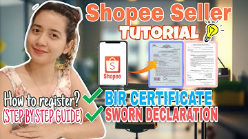HOW TO BE A SHOPEE SELLER TUTORIAL|WITH BIR CERTIFICATE &SWORN DECLARATION REQUIREMENTS 2024