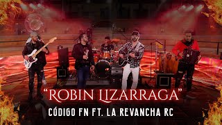 Video thumbnail of "Código FN ft. La Revancha RC - Robin Lizarraga (En Vivo)"