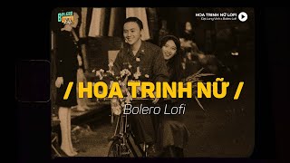 Hoa Trinh Nữ - (Lofi Ver.) | Đạt Long Vinh ~ Xưa thật là xưa nhớ mấy cho vừa nhớ mẹ kể đêm mưa