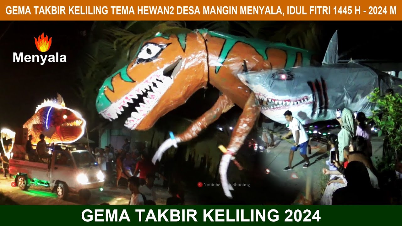 GEMA TAKBIR KELILING TERBARU, TEMA HEWAN-HEWAN, DESA MANGIN MENYALA, IDUL FITRI 1445 H - 2024 M