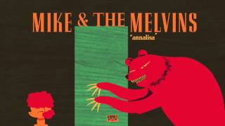 Mike &amp; The Melvins - Annalisa