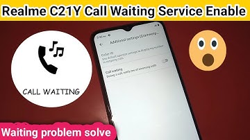 Realme C21Y call waiting service Enable