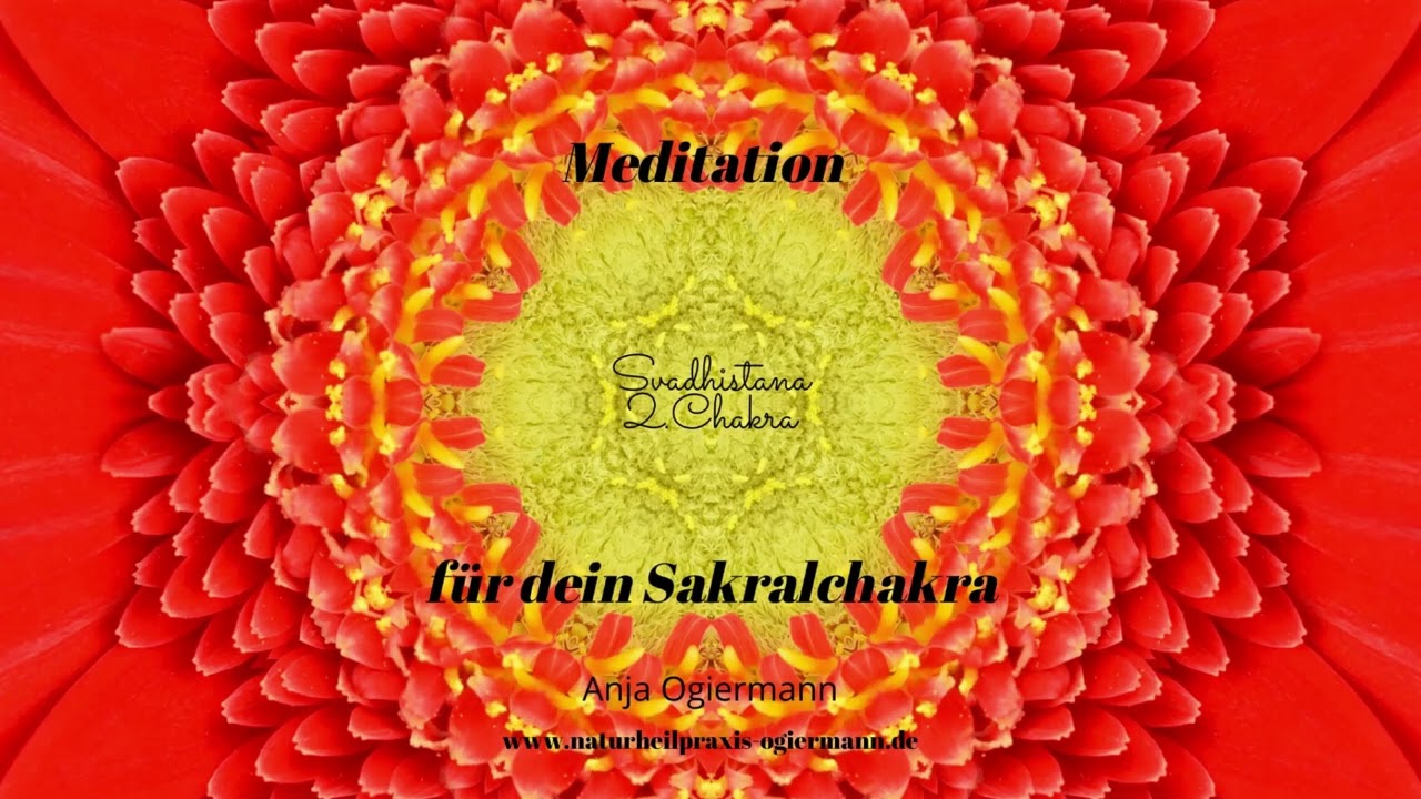 Geführte Meditation - Dein Sakralchakra