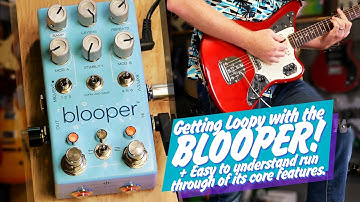 B L O O P E R - A practical guide to its core functions + plenty of wild wonky freak outs