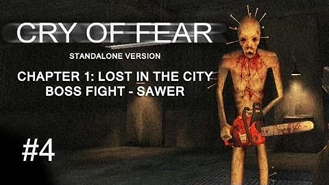 Cry of Fear - Part 4 - Boss Fight:Chainsaw Man! Gameplay/Walkthrough