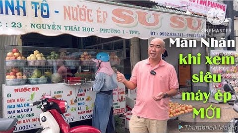 MÃN NHÃN Khi Xem Siêu Máy Ép Mới, Ép Cả Quả Ổi, Cà Rốt, Táo “ Thu Được Nhiều Nước Ép “