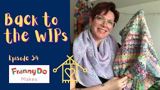 Back to the WIPs| Knitting Podcast | Episode 54 | Birds of a Feather Shawl