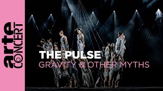 Gravity & Other Myths: The Pulse - ARTE Concert