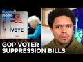 The GOP Is Actively Working to Restrict Voting in Key States | The Daily Social Distancing Show