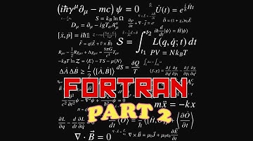 Fortran for Physics, part 2