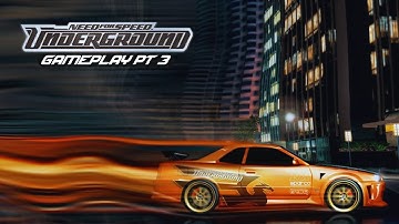 Need For Speed Underground Gameplay Pt3 | Classic Street Racing Action