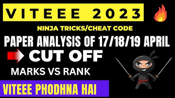 VITEEE 2023| PAPER ANALYSIS |17/18/19 APRIL | CUT OFF |MARKS VS RANK|#viteee#viteee2023#jee#jee2023